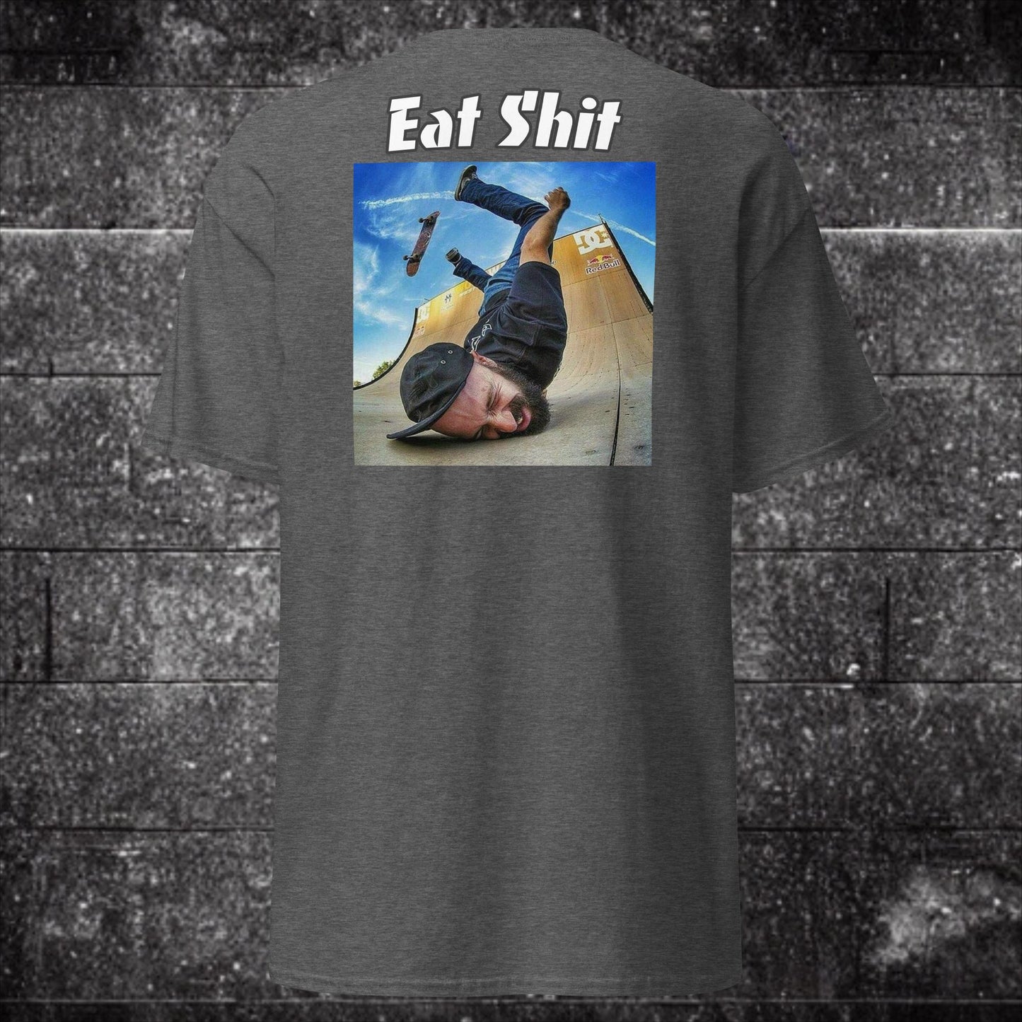 Eat Shit T Shirt