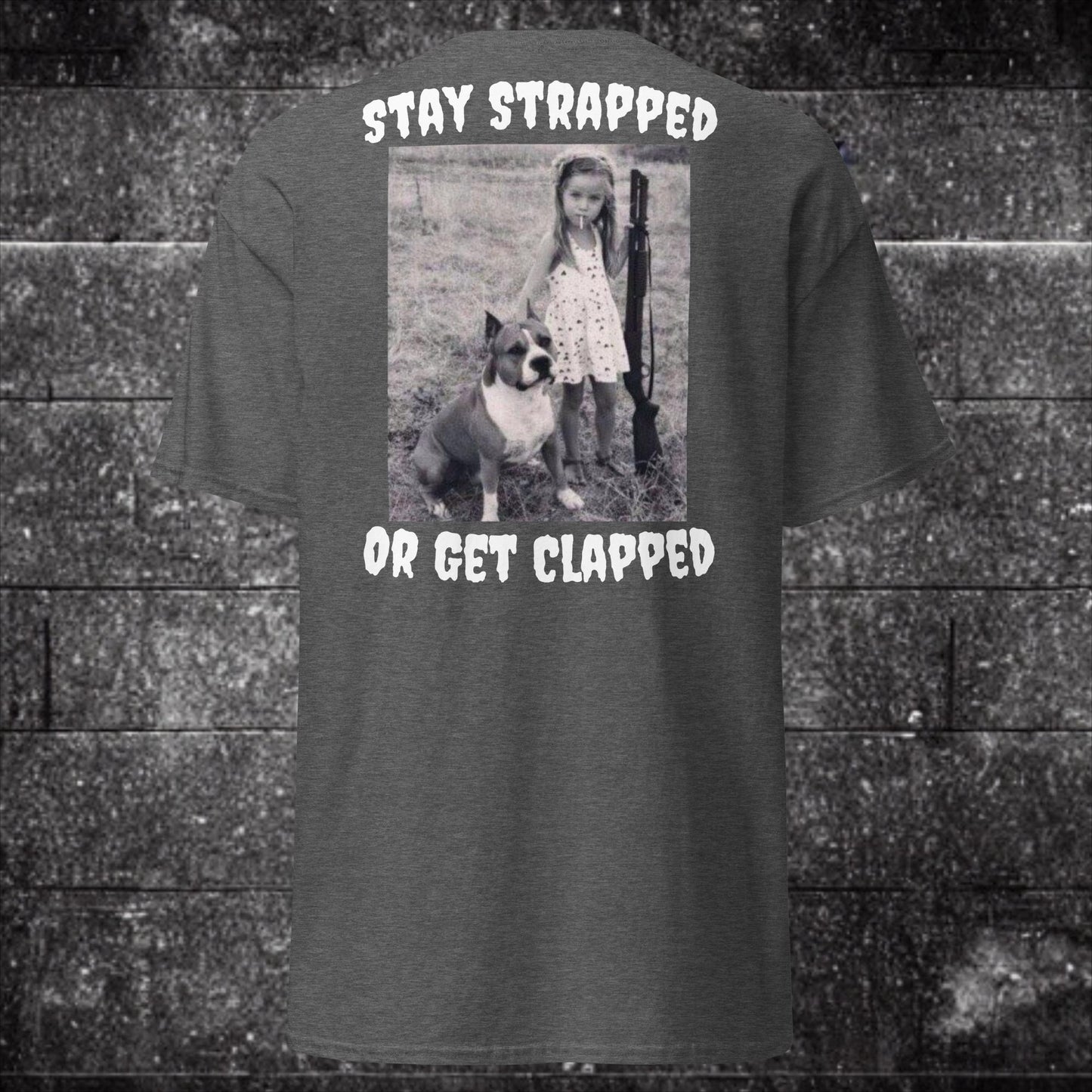 Stay Strapped T Shirt