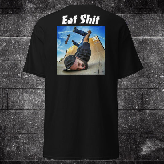 Eat Shit T Shirt