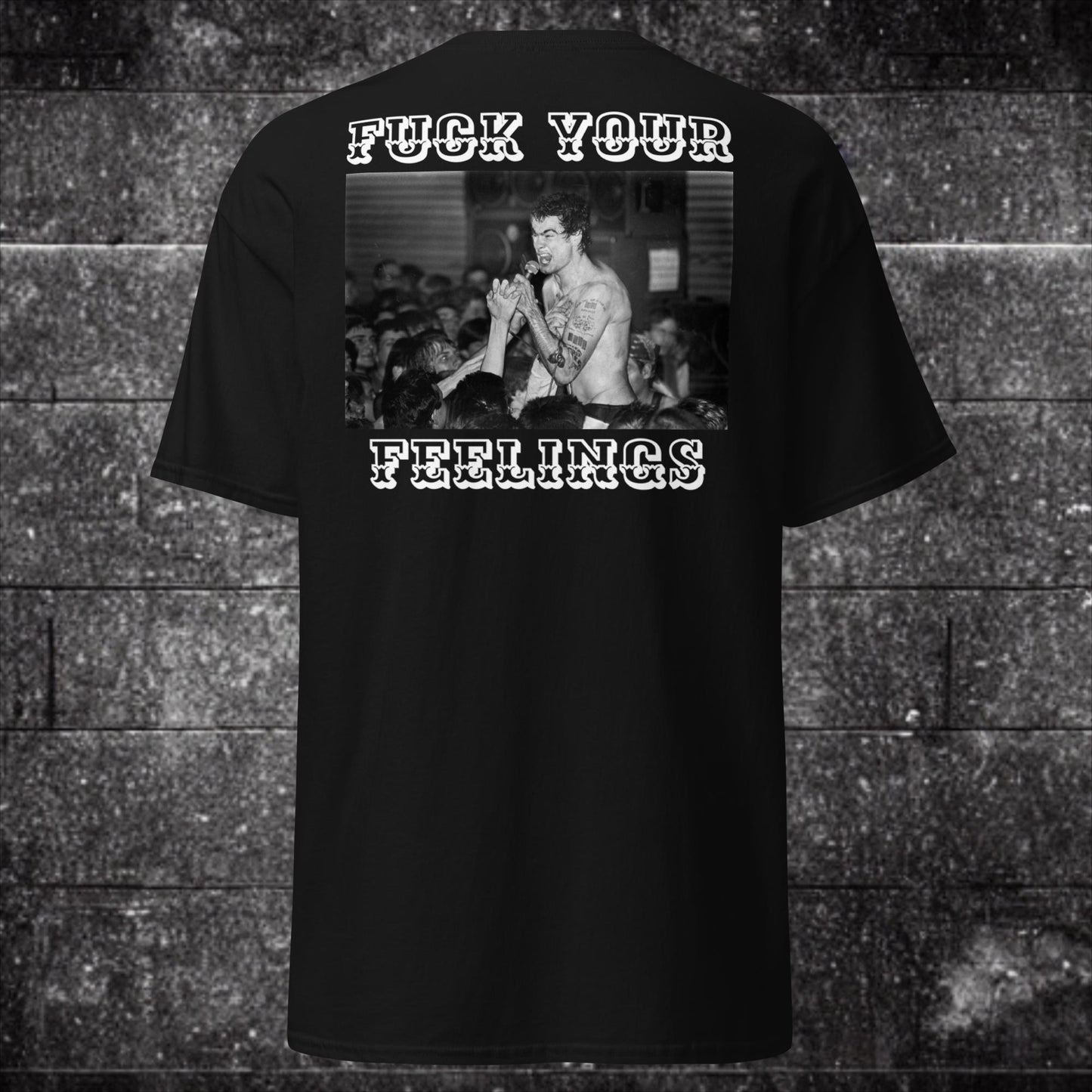 Fuck Your Feeling T Shirt