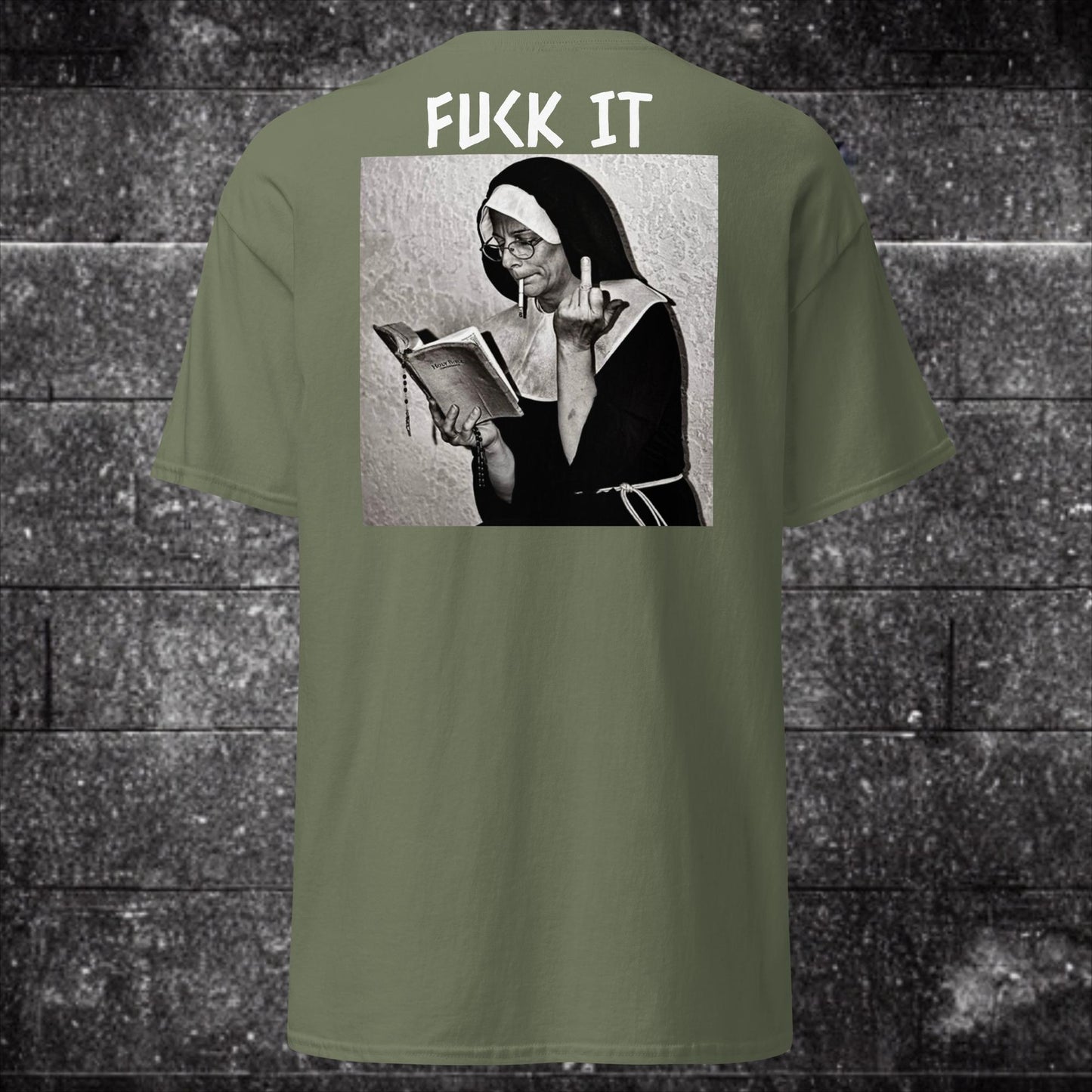 Fuck It T Shirt